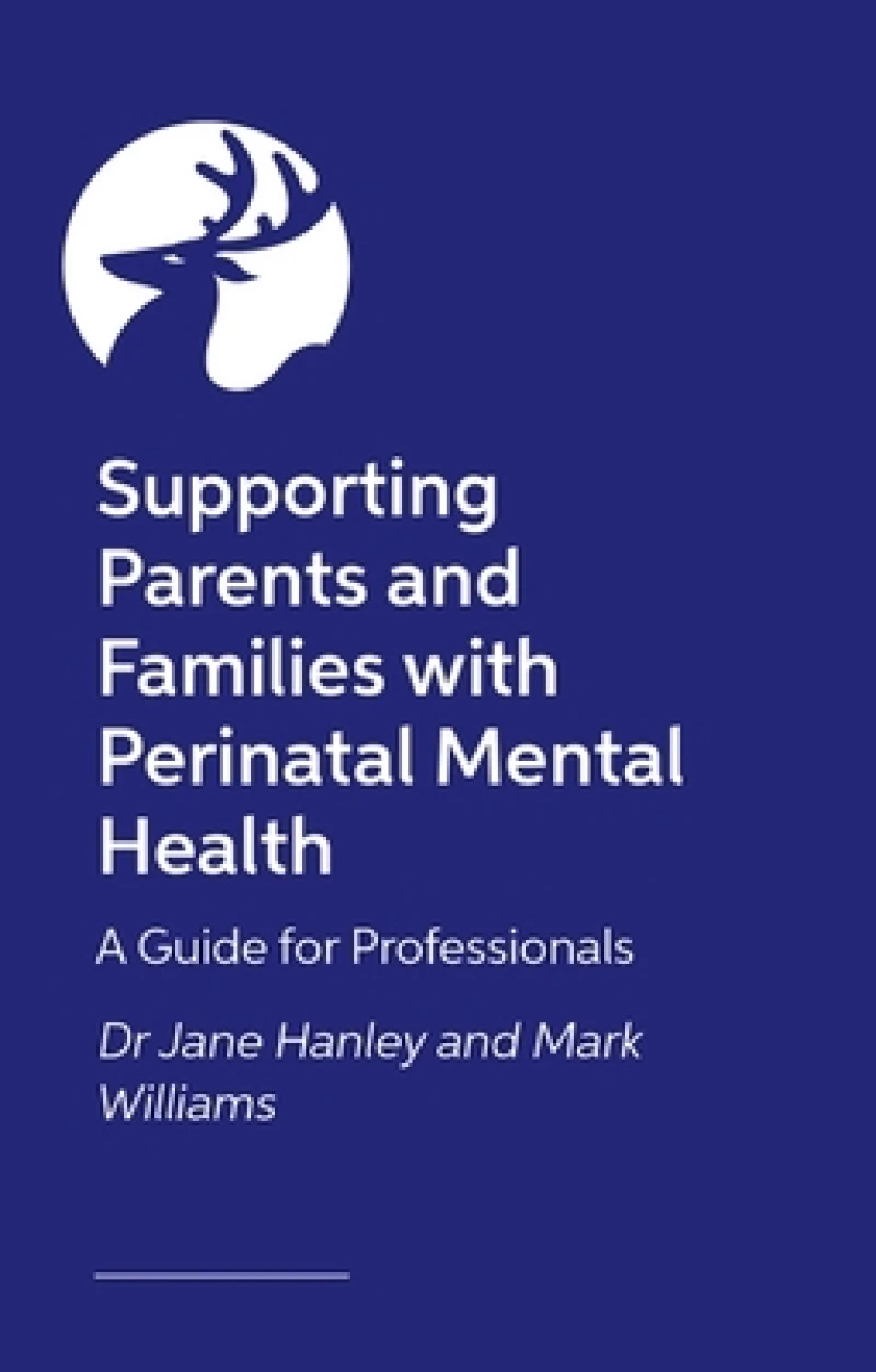 Supporting Parents and Families with Perinatal Mental Health and Wellbeing