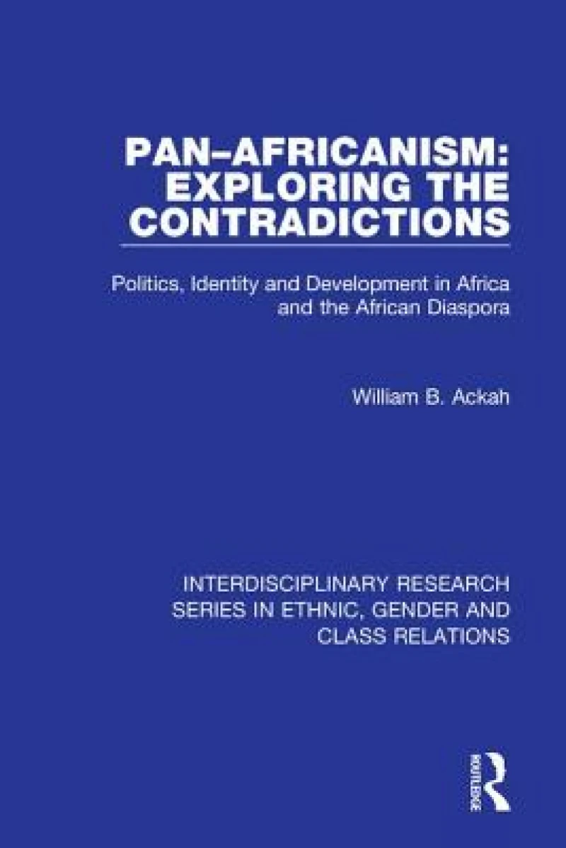 Pan–Africanism: Exploring the Contradictions