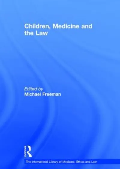 Children, Medicine and the Law