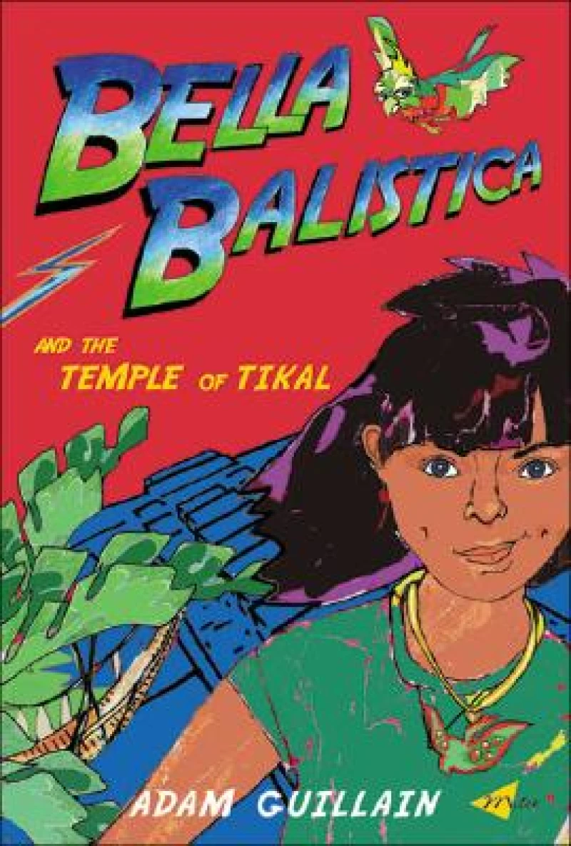 Bella Balistica And The Temple Of Tikal