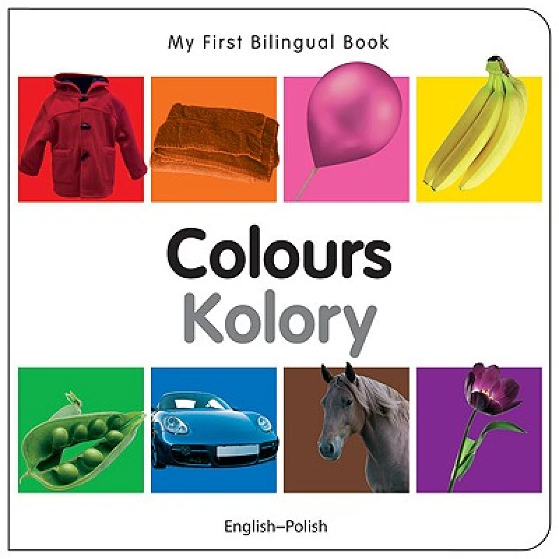 My First Bilingual Book - Colours - English-polish