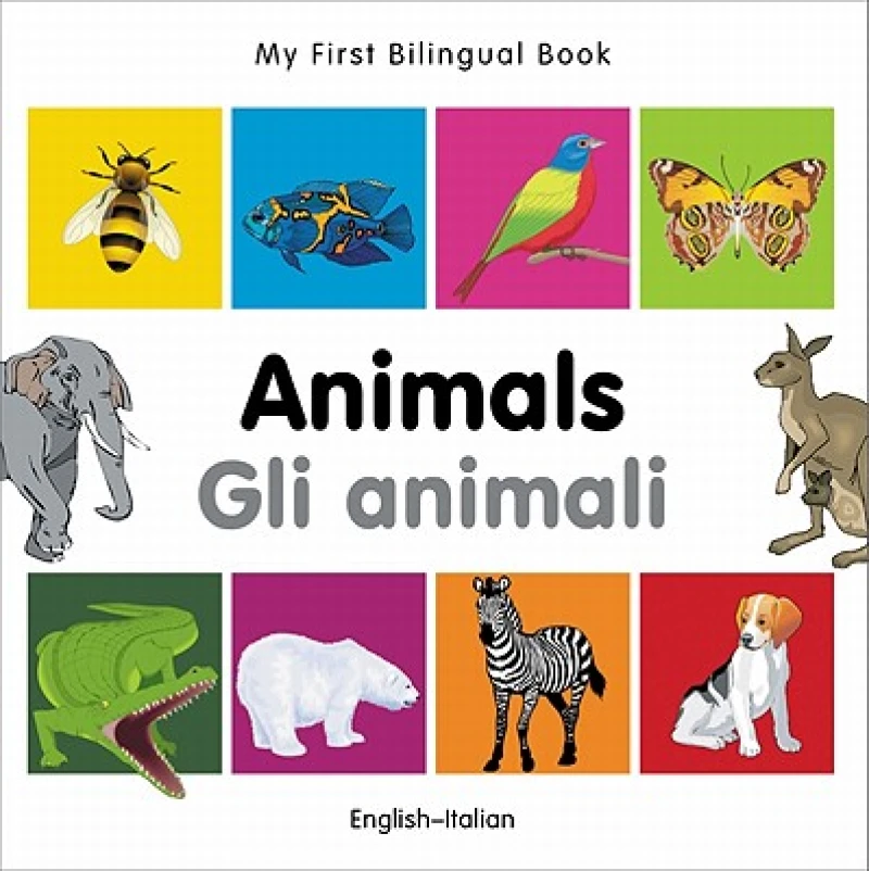 My First Bilingual Book - Animals - English-italian