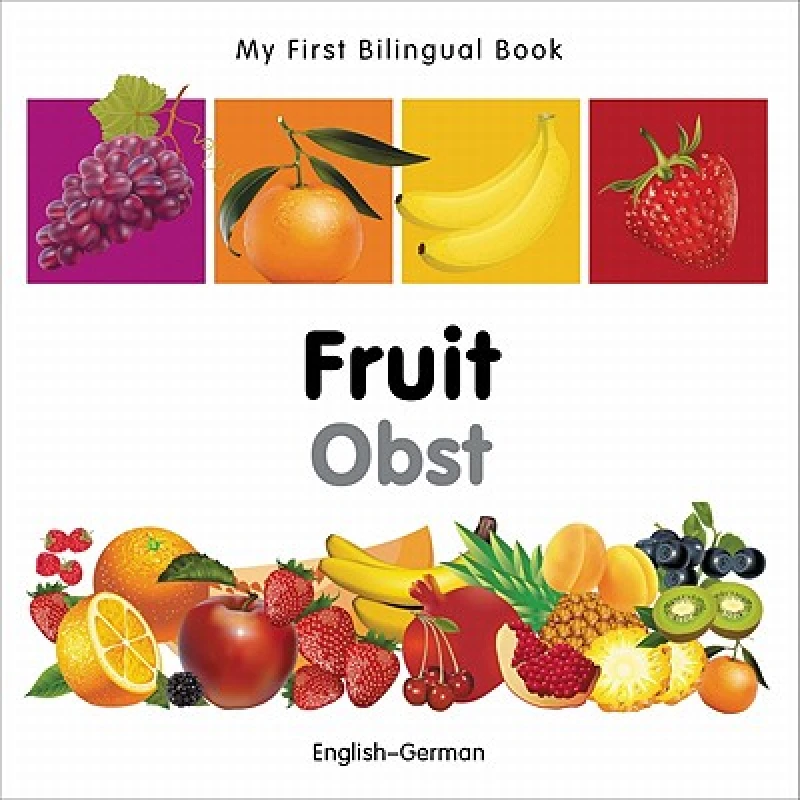 My First Bilingual Book -  Fruit (English-German)