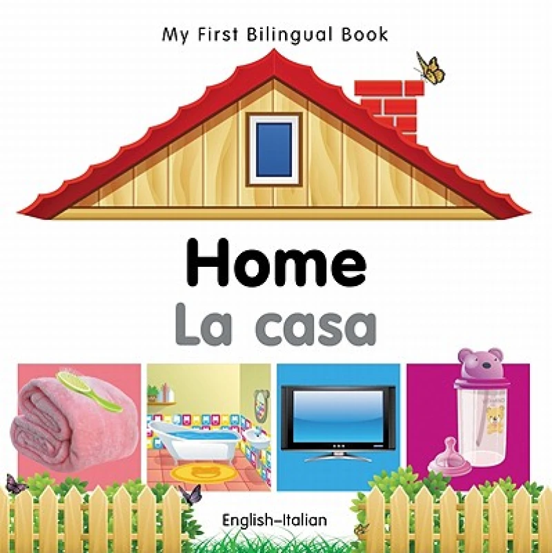 My First Bilingual Book - Home - English-italian