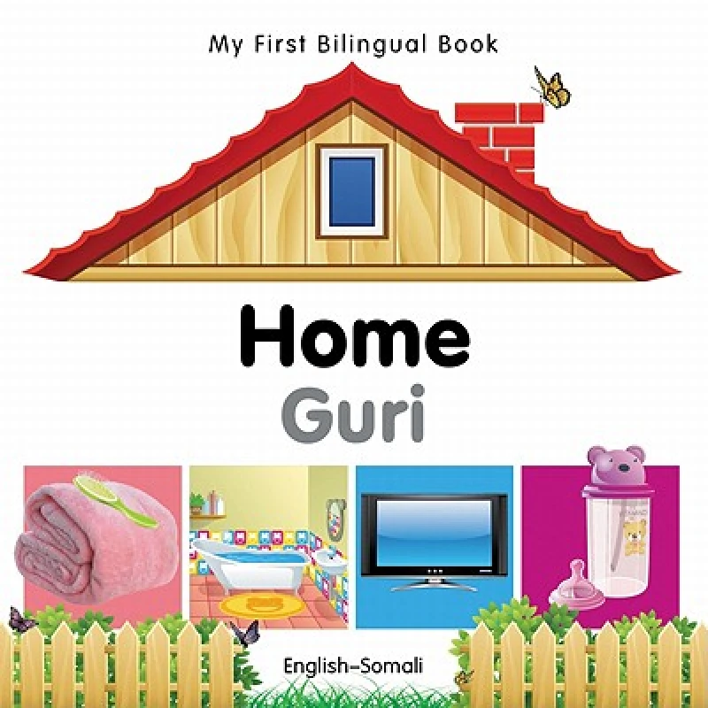 My First Bilingual Book - Home - English-somali