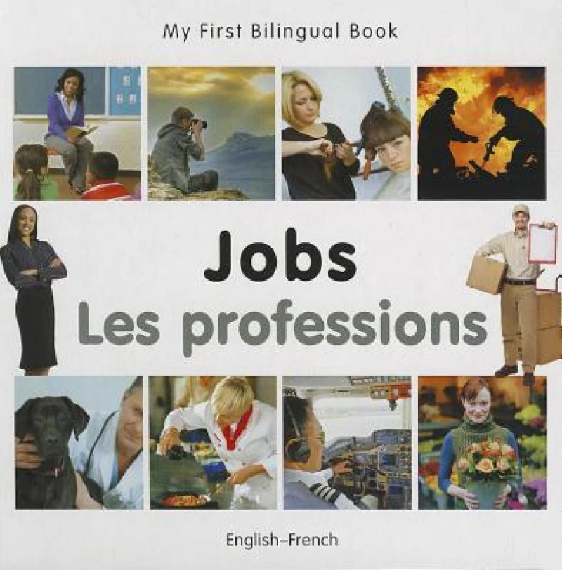 My First Bilingual Book - Jobs: English-french