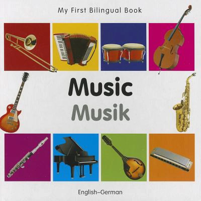 My First Bilingual Book - Music: English-german