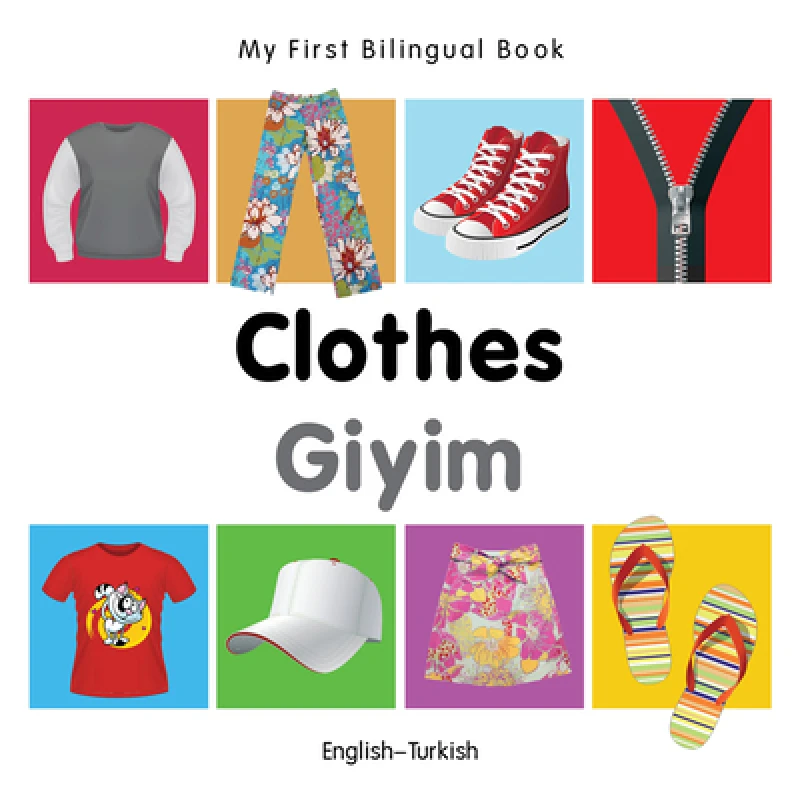 My First Bilingual Book - Clothes - English-turkish