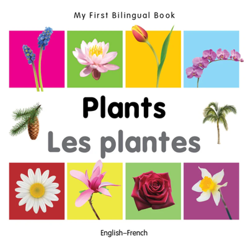 My First Bilingual Book - Plants - English-french