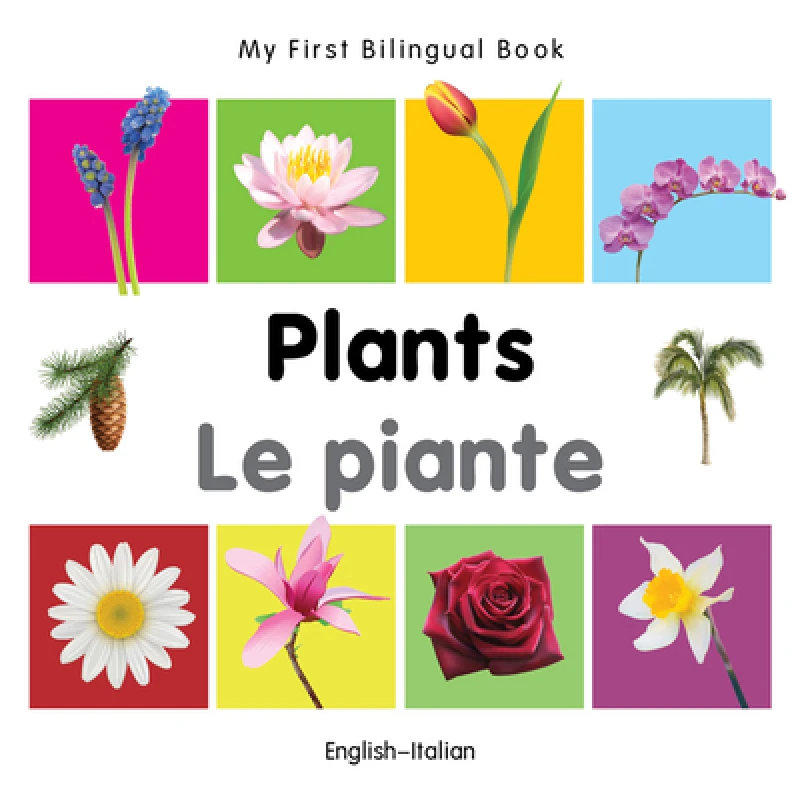 My First Bilingual Book - Plants - English-italian