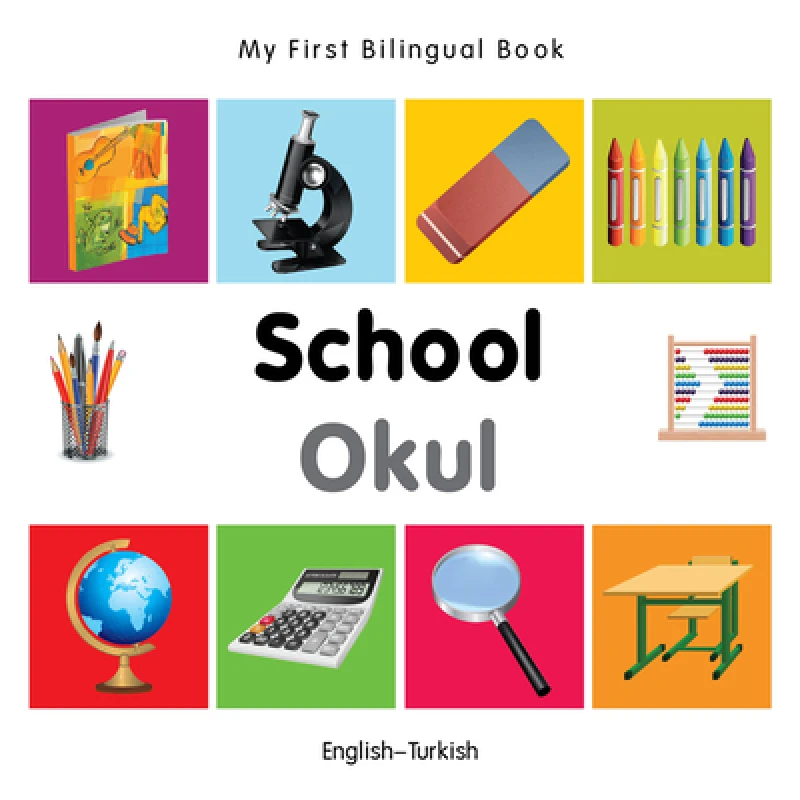 My First Bilingual Book - School - English-turkish