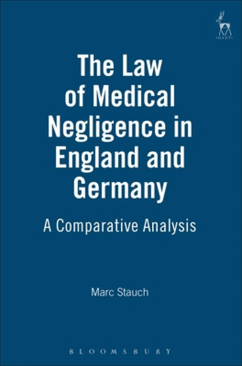 The Law of Medical Negligence in England and Germany