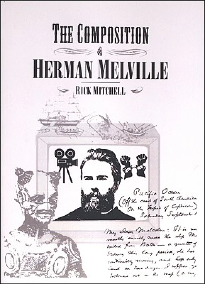 The Composition of Herman Melville