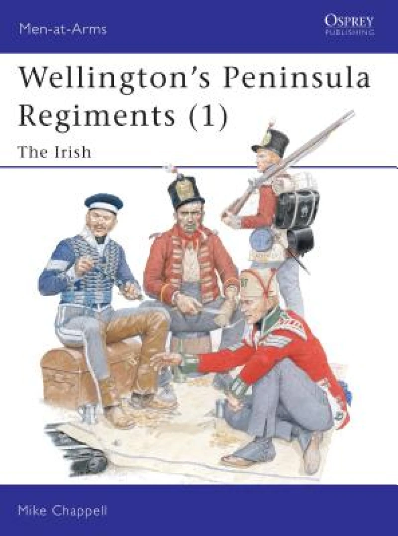 Wellington''s Peninsula Regiments (1)