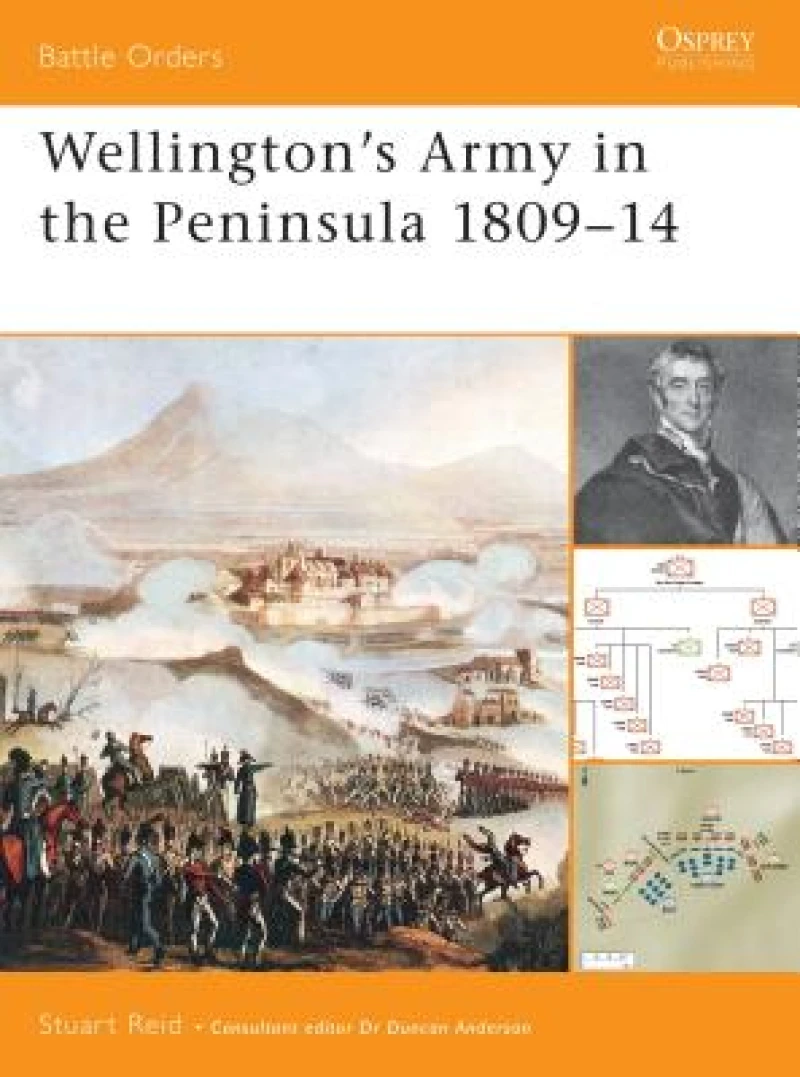 Wellington''s Army in the Peninsula 1809–14