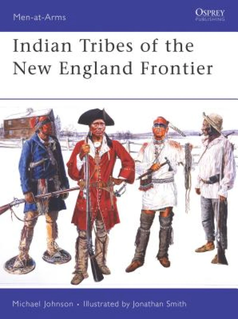 Indian Tribes of the New England Frontier