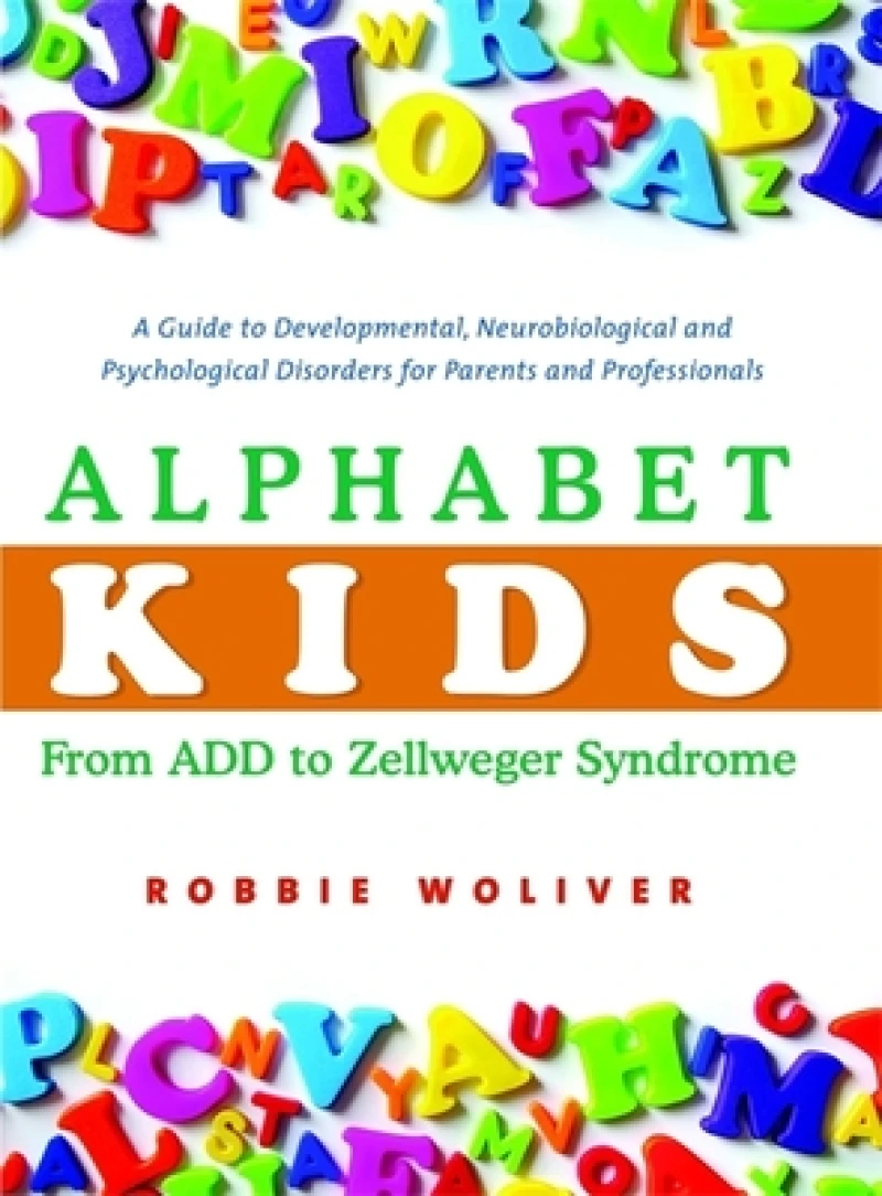 Alphabet Kids - From ADD to Zellweger Syndrome