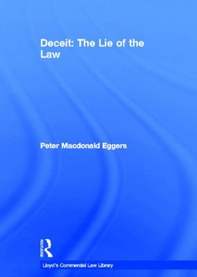 Deceit: The Lie of the Law