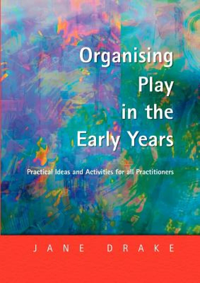 Organising Play in the Early Years
