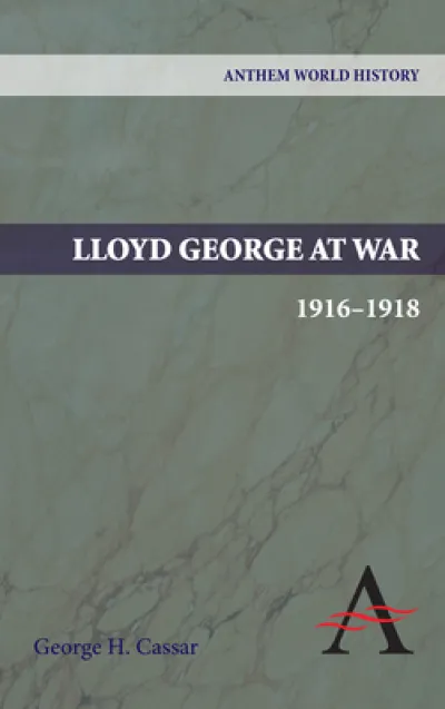 Lloyd George at War, 1916-1918