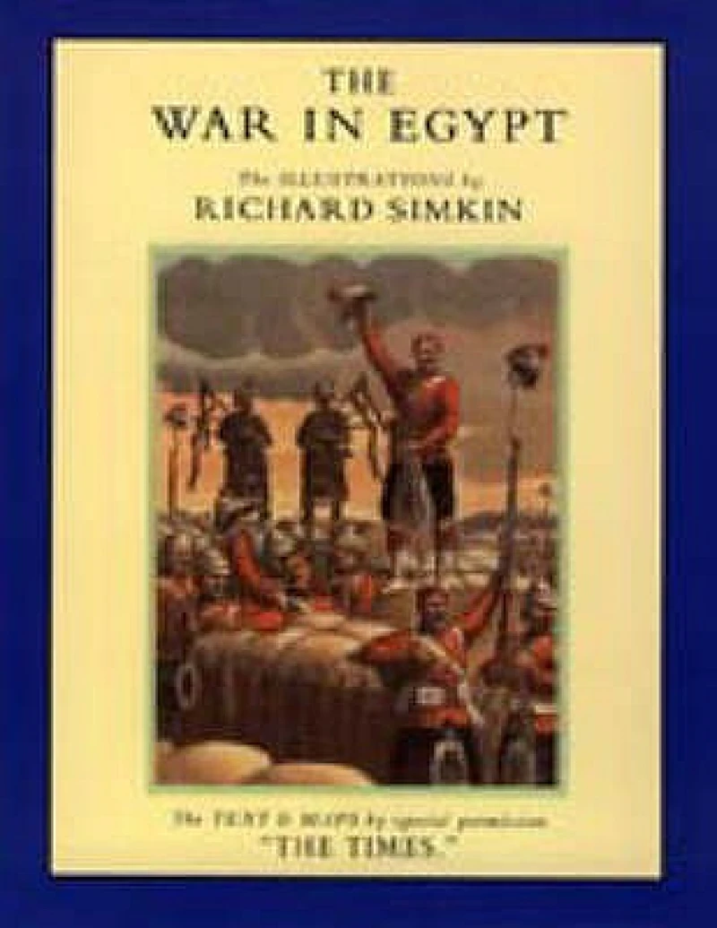 WAR IN EGYPT(1882)ILLUSTRATED BY RICHARD SIMPKIN