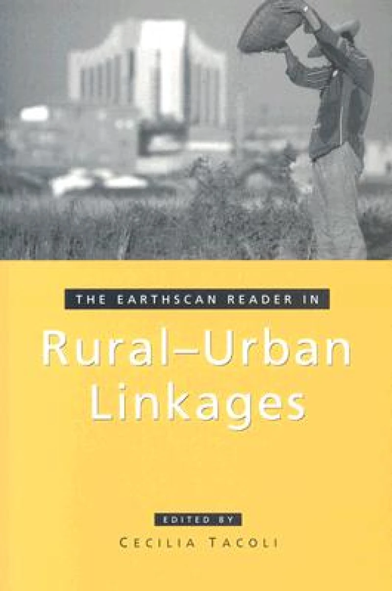 The Earthscan Reader in Rural-Urban Linkages