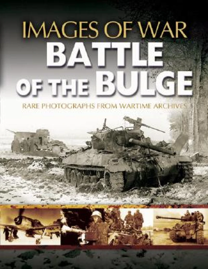 Battle of the Bulge: Rare Photographs from Wartime Archives