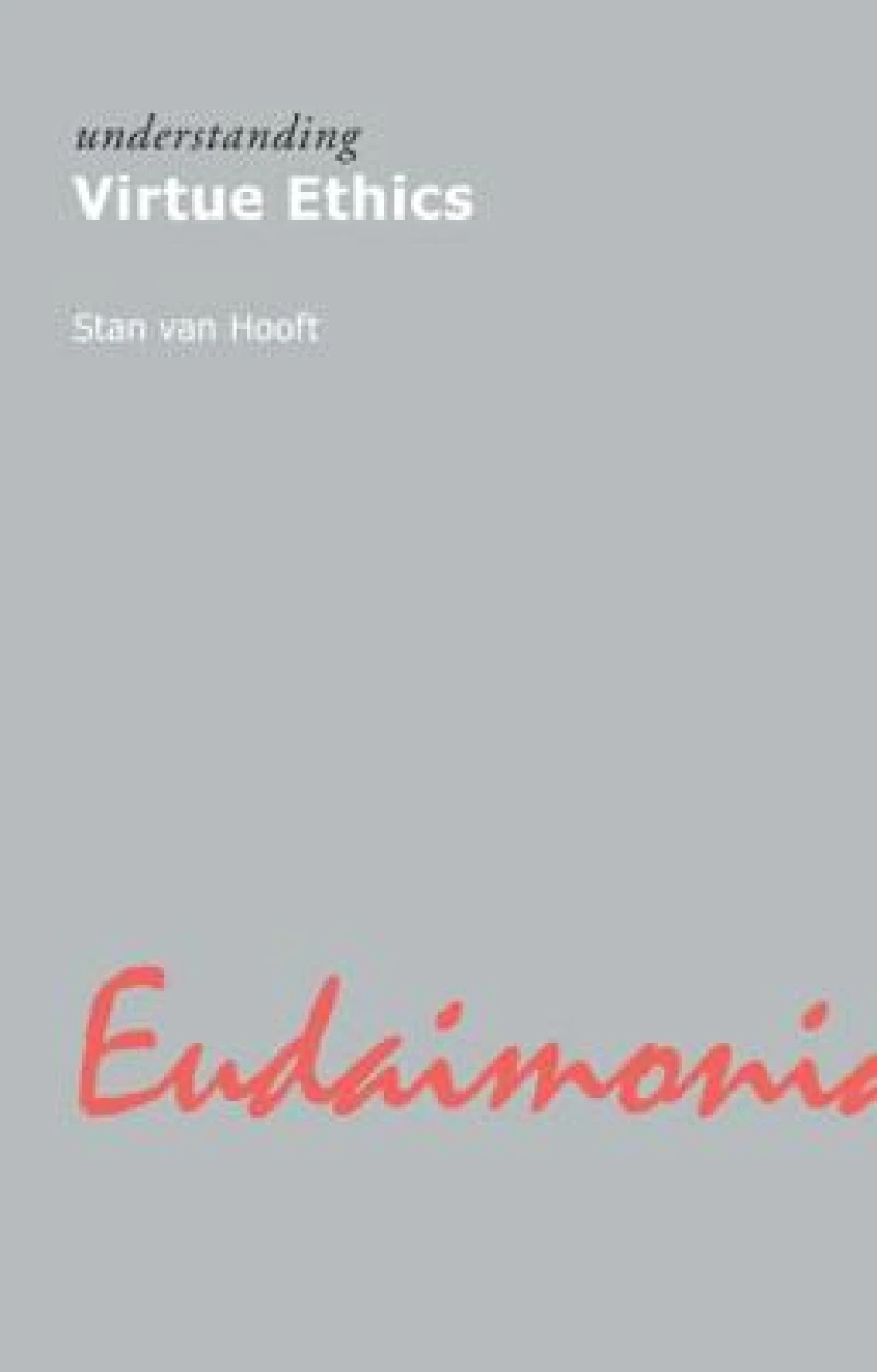 Understanding Virtue Ethics