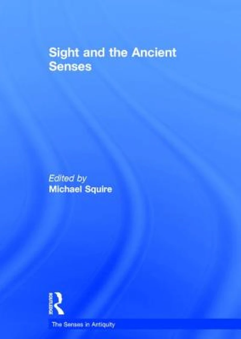 Sight and the Ancient Senses