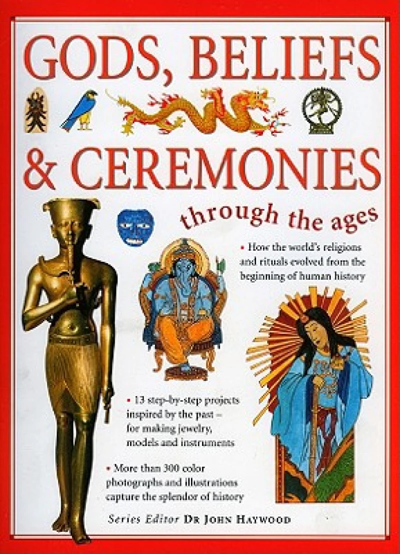 Through the Ages: Gods, Beliefs & Ceremonies