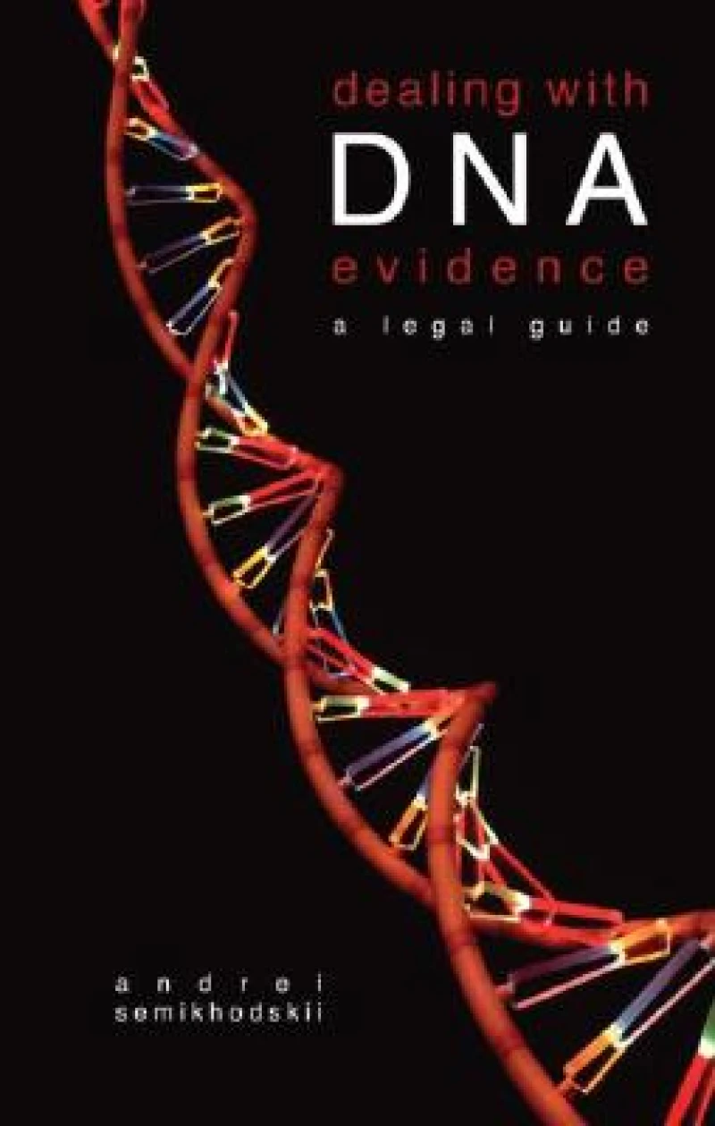 Dealing with DNA Evidence