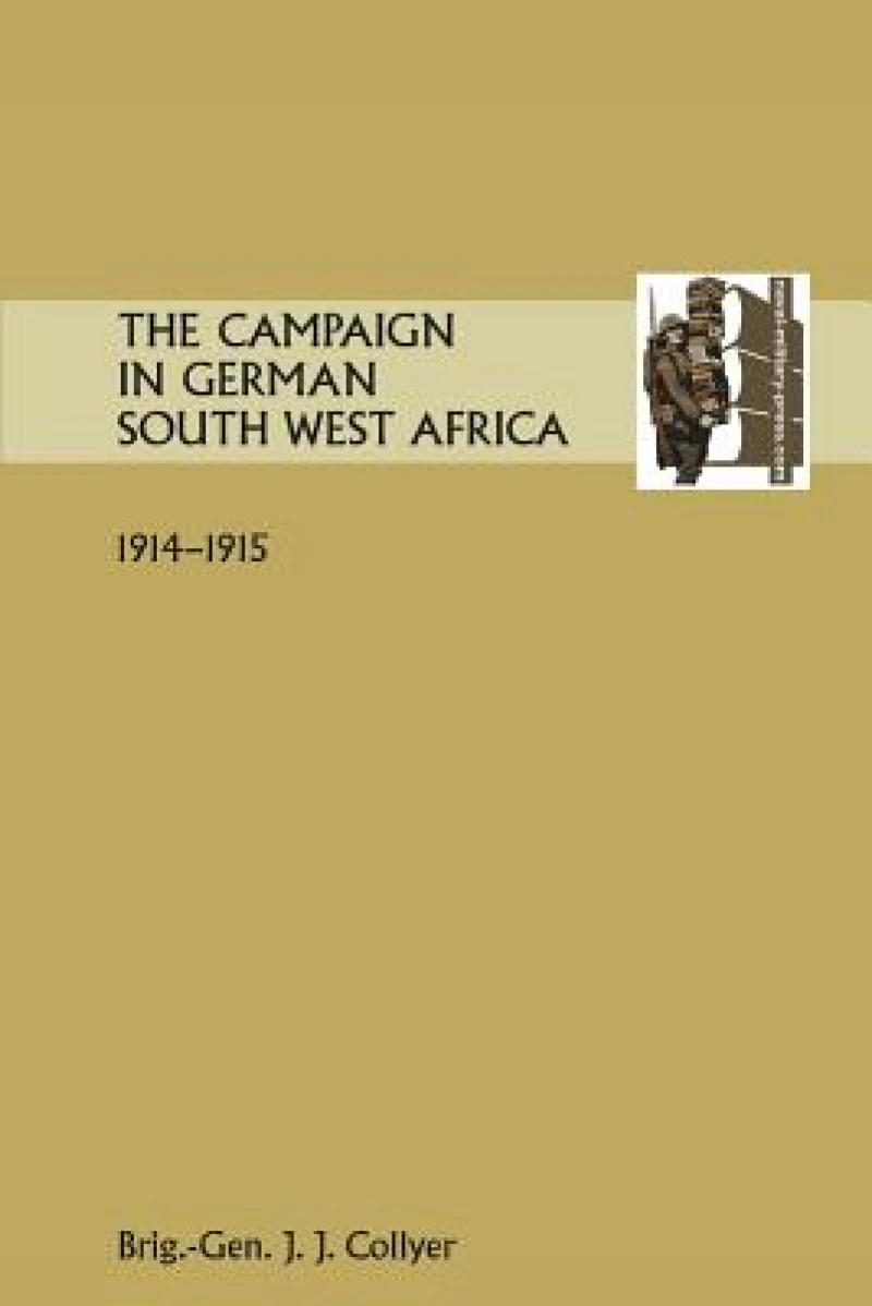 THE Campaign in German South West Africa. 1914-1915.