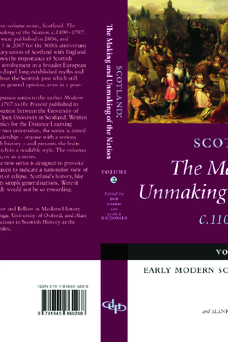 Scotland: The Making and Unmaking of the Nation c.1100-1707
