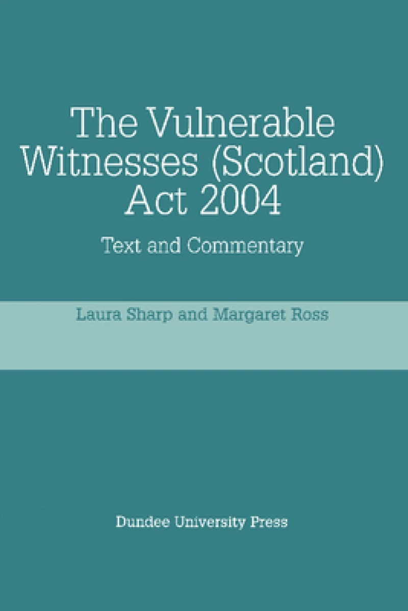 The Vulnerable Witnesses Scotland Act 2004