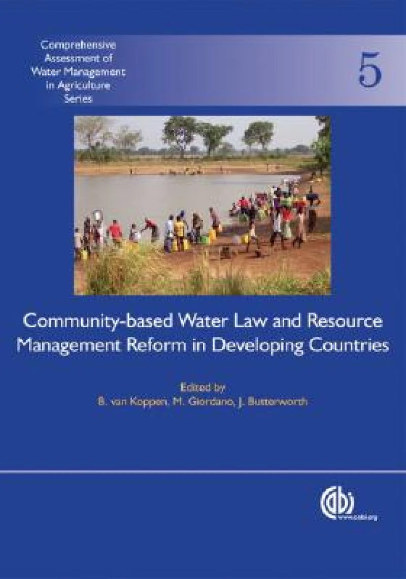 Community-Based Water Law and Water Resource Management Reform in Developing Countries
