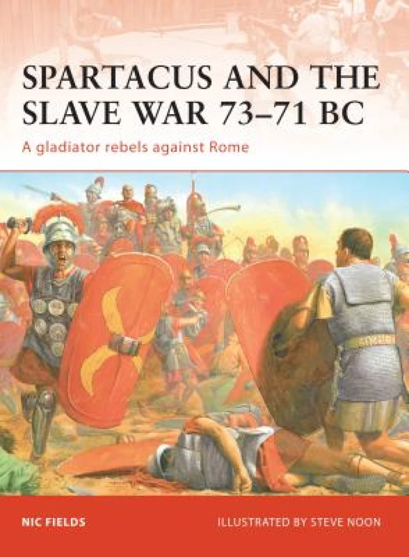 Spartacus and the Slave War 73–71 BC