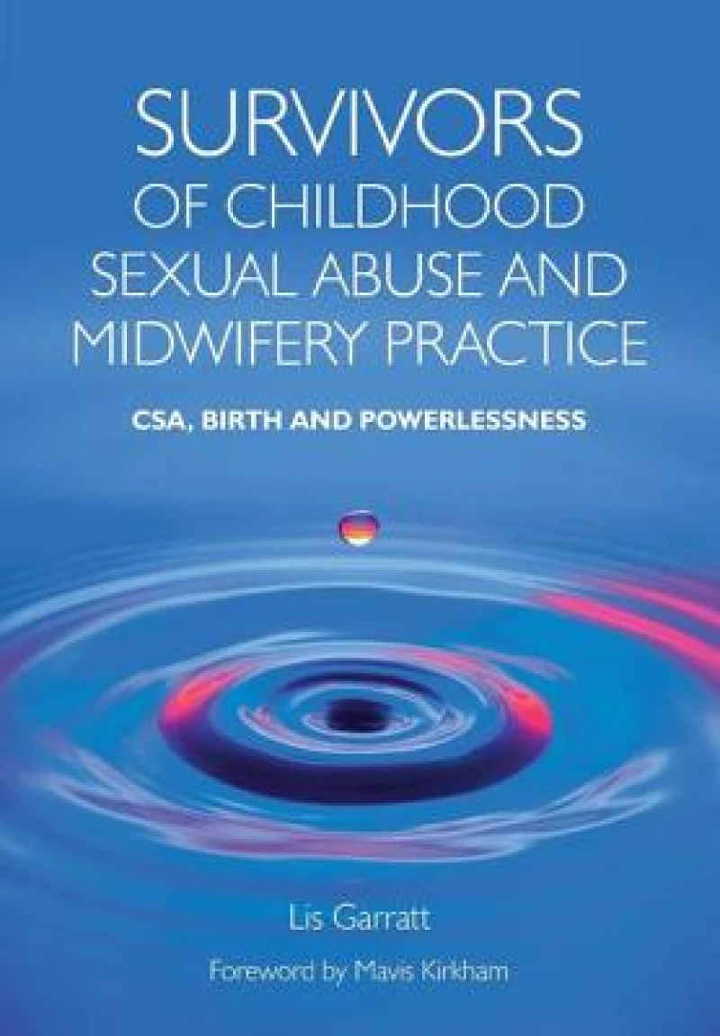 Survivors of Childhood Sexual Abuse and Midwifery Practice