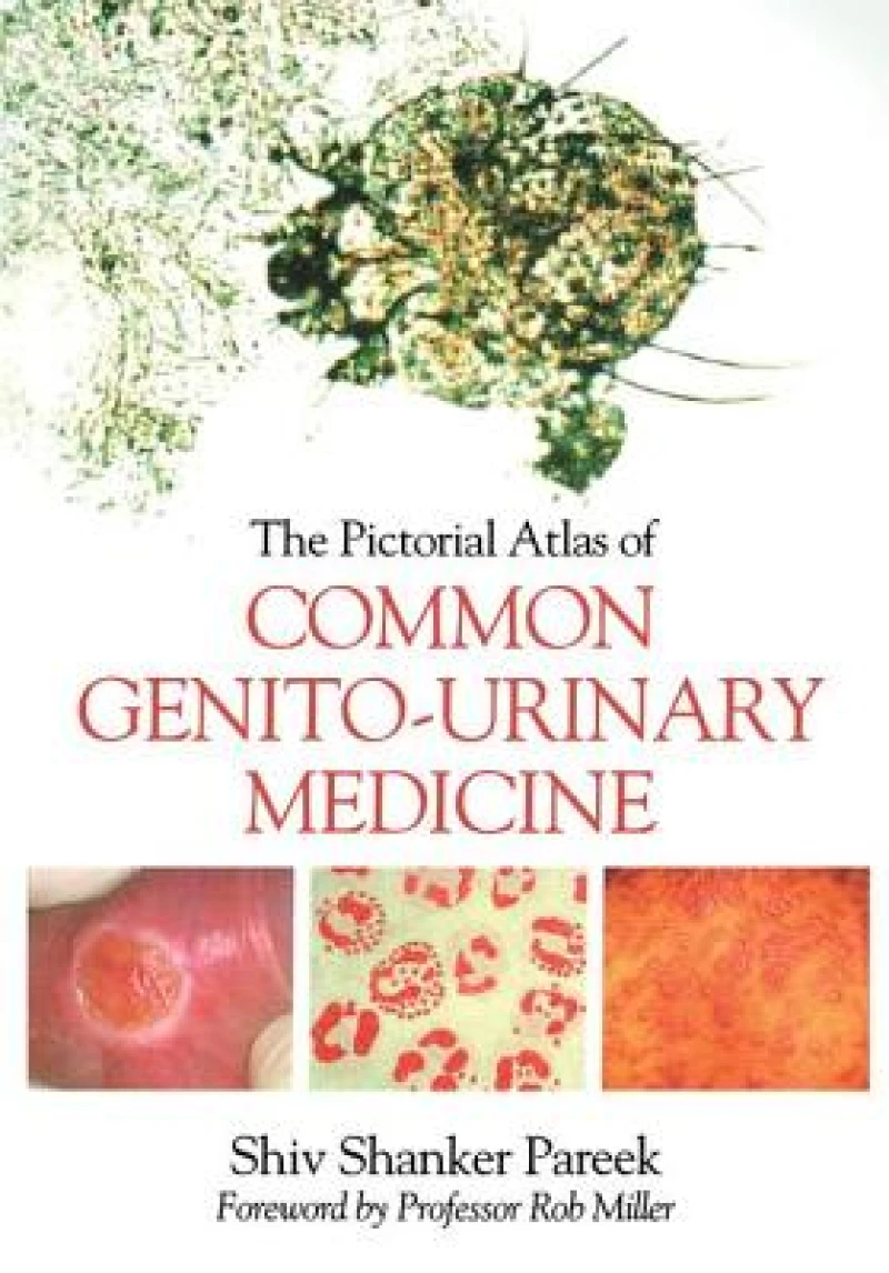 The Pictorial Atlas of Common Genito-Urinary Medicine
