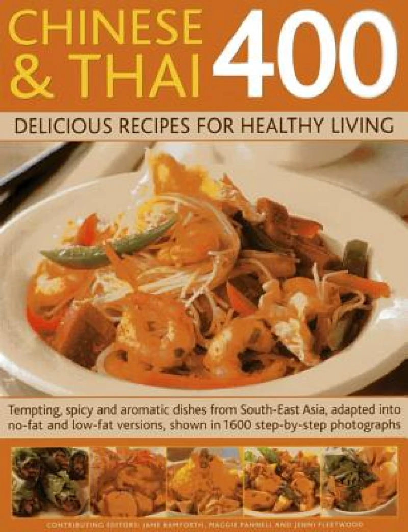 400 Chinese & Thai Delicious Recipes for Healthy Living