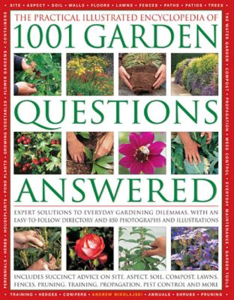 The Practical Illustrated Encyclopedia Of 1001 Garden Questions Answered