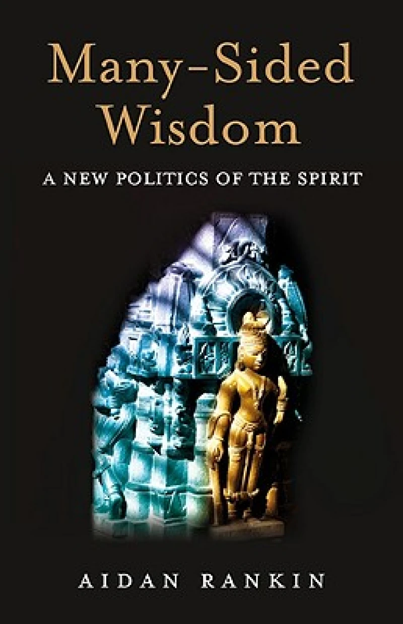 Many–Sided Wisdom – A New Politics of the Spirit