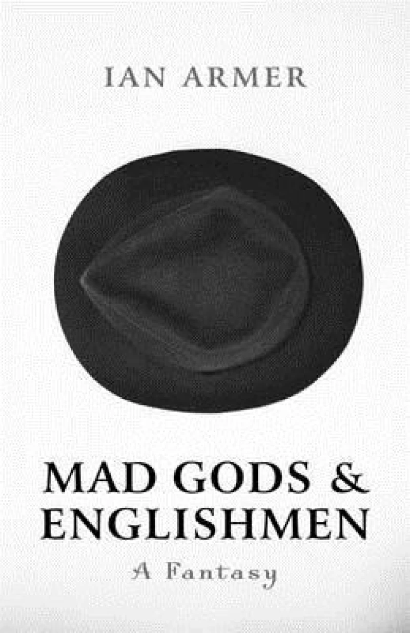 Mad Gods and Englishmen – A Fantasy