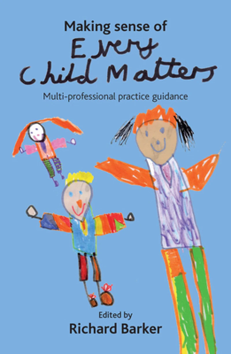 Making sense of Every Child Matters