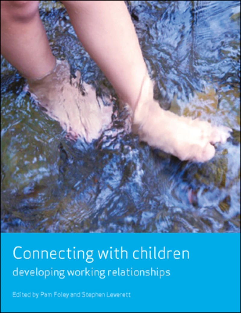Connecting with children – Developing working rela tionships