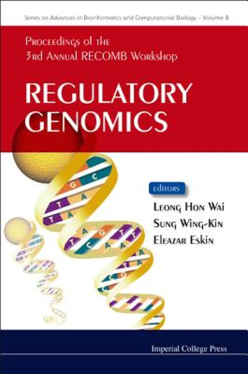 Regulatory Genomics - Proceedings Of The 3rd Annual Recomb Workshop