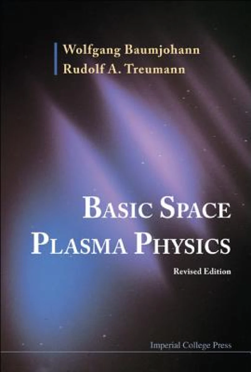 BASIC SPACE PLASMA PHY (REV ED)