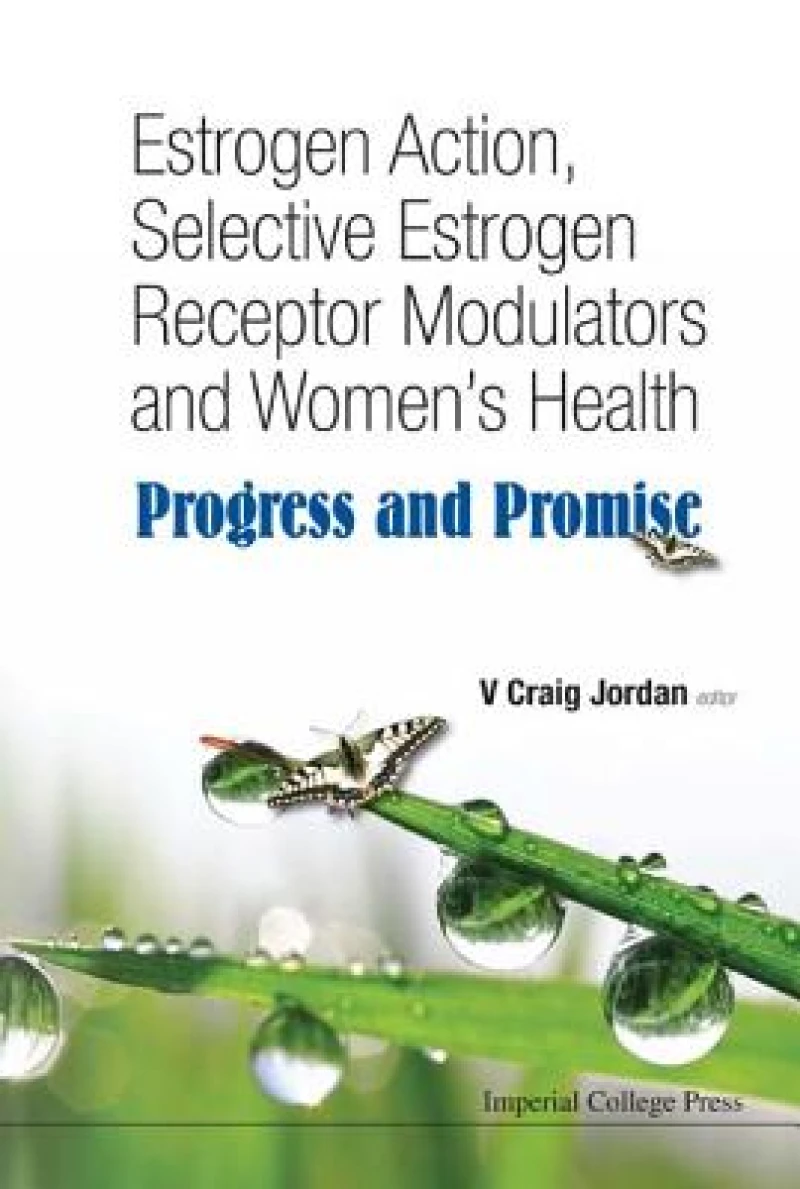 Estrogen Action, Selective Estrogen Receptor Modulators And Women's Health: Progress And Promise