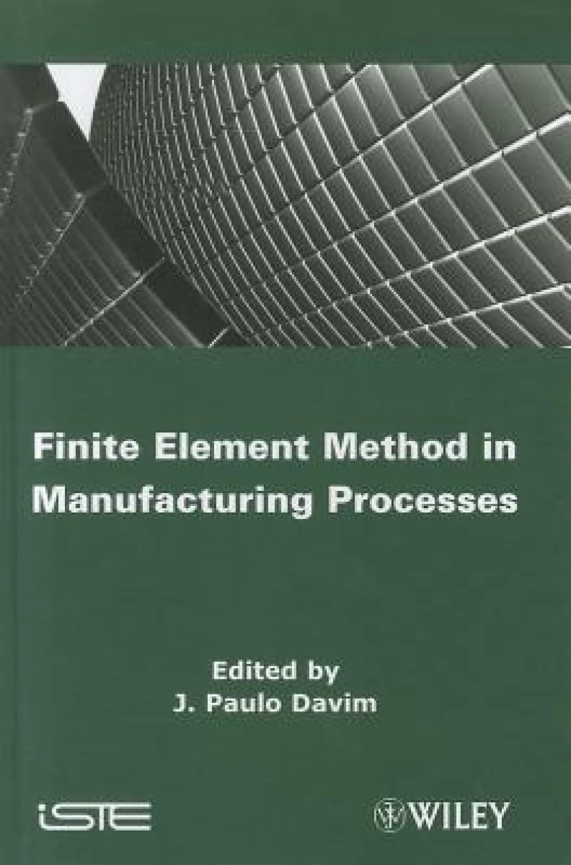 Finite Element Method in Manufacturing Processes