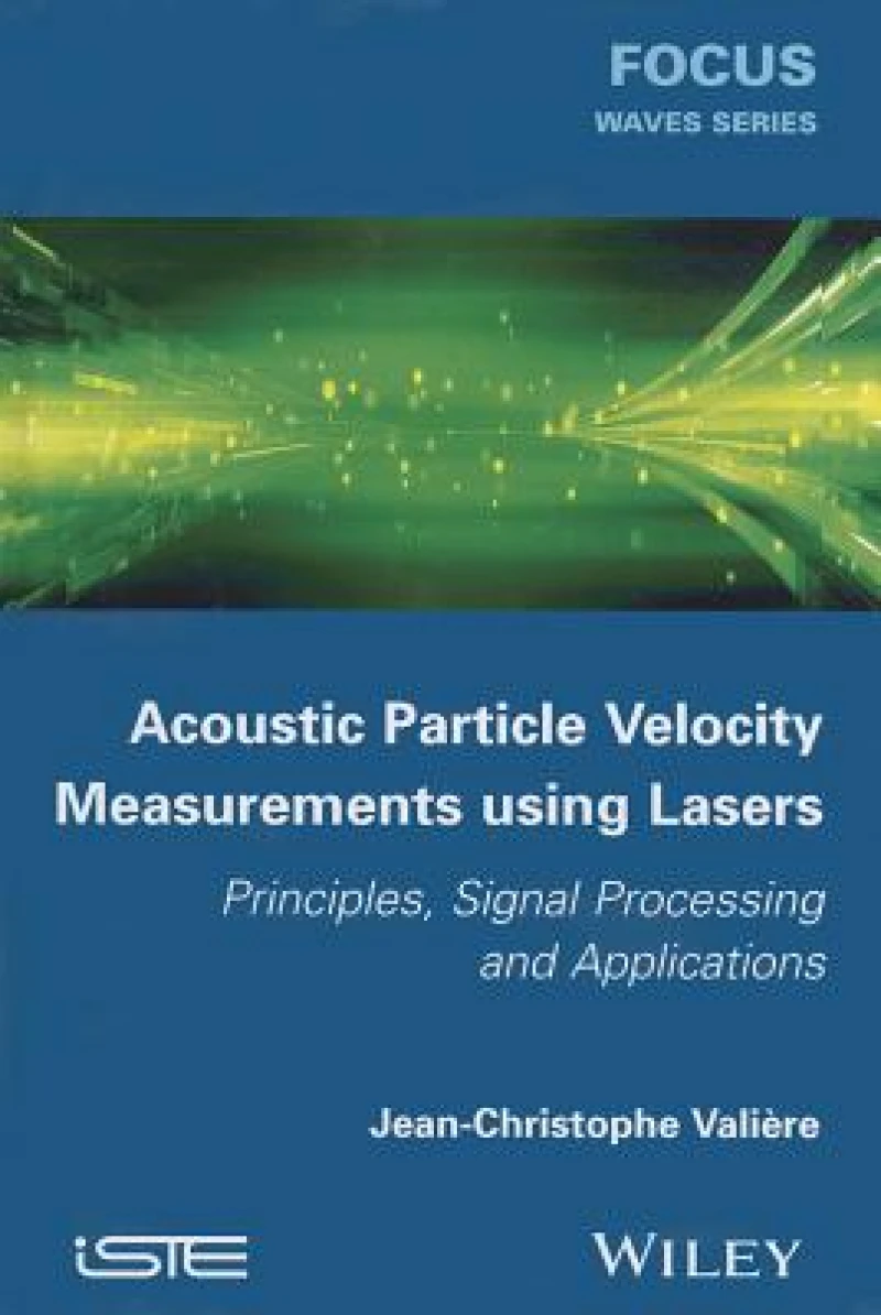 Acoustic Particle Velocity Measurements Using Lasers