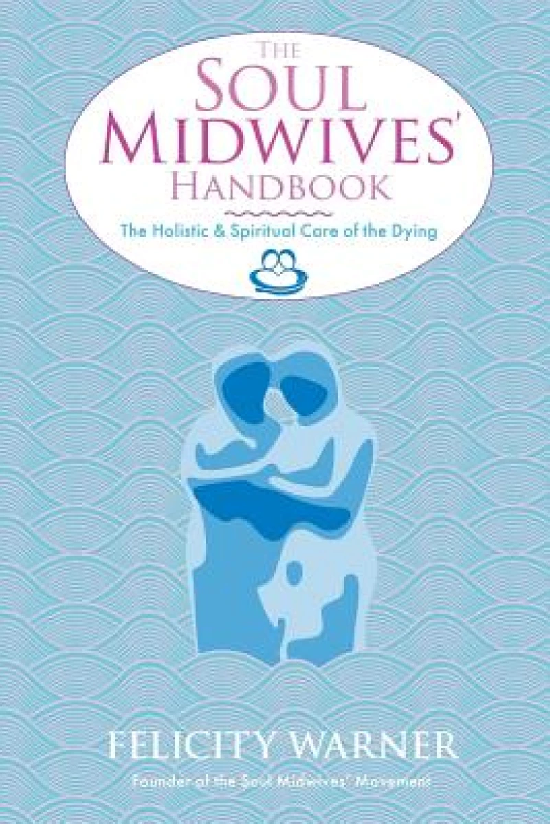 The Soul Midwives' Handbook
